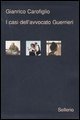 I casi dell'avvocato Guerrieri: Testimone inconsapevole­Ad occhi chiusi­Ragionevoli dubbi
