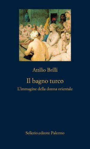 Il bagno turco. L'immagine della donna orientale