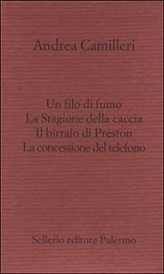 Il filo di fumo-La Stagione della caccia-Il birraio di Preston-La concessione del telefono