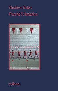 Perch&eacute; l'America
