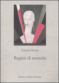 Regimi di storicità. Presentismo e esperienze del tempo
