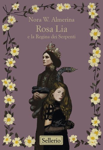 Rosa Lia e la regina dei serpenti