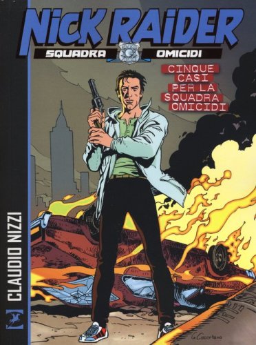 Cinque casi per la squadra omicidi. Nick Raider