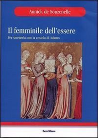 Il femminile dell'essere. Per smetterla con la &laquo;costola&raquo; di Adamo