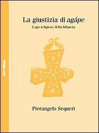 La giustizia di Ag&aacute;pe. L'ago religioso della bilancia