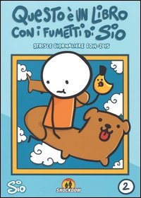 Questo &egrave; un libro con i fumetti di Sio. Strisce giornaliere (2014-2015)