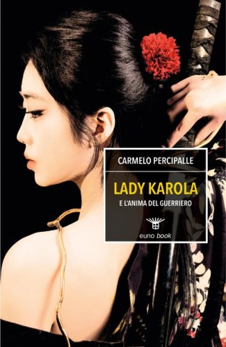 Lady Karola e l'anima del guerriero