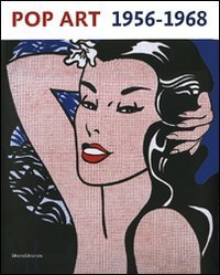 Pop art 1956-1968. Catalogo della mostra (Roma, 26 ottobre 2007-27 gennaio 2008)
