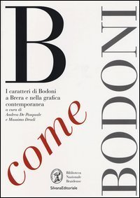 B come Bodoni. I caratteri di Bodoni a Brera e nella grafica contemporanea