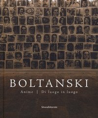 Boltanski. Anime. Di luogo in luogo. Catalogo della mostra (Bologna, 26 giugno-12 novembre 2017)