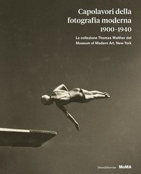 Capolavori della fotografia moderna 1900-1940. La collezione Thomas Walther del Museum of Modern Art, New York