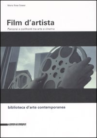 Film d'artista. Percorsi e confronti tra arte e cinema