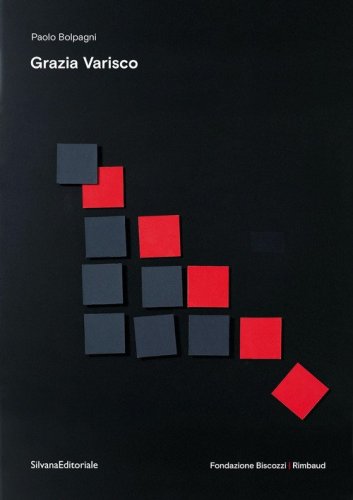 Grazia Varisco. Sensibilit&agrave; percettive. Ediz. italiana, francese e inglese