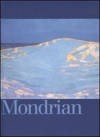 Mondrian - Catalogo della mostra (Brescia, 28 ottobre 2006-25 marzo 2006)