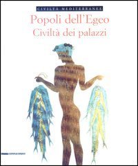 Popoli dell'Egeo - Civilt&agrave; dei palazzi