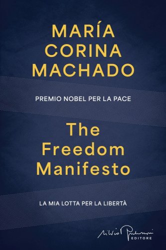 The Freedom Manifesto. La mia lotta per la libert&agrave;