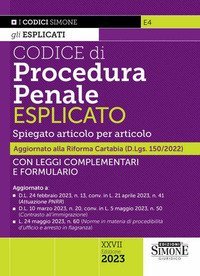Codice di procedura penale esplicato. Spiegato articolo per articolo. Con leggi complementari e formulario