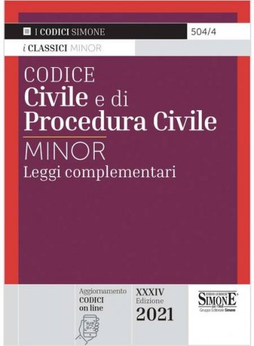 Codice civile e di procedura civile. Leggi complementari