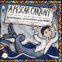 A pescar canzoni. Viaggio per terra e per mare nella canzone popolare