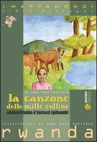 La canzone delle mille colline - Testo originale a fronte