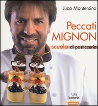 Peccati mignon. Scuola di pasticceria