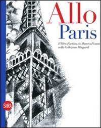 Allo! Paris! Il libro d'artista da Manet a Picasso nella Collezione Mingardi
