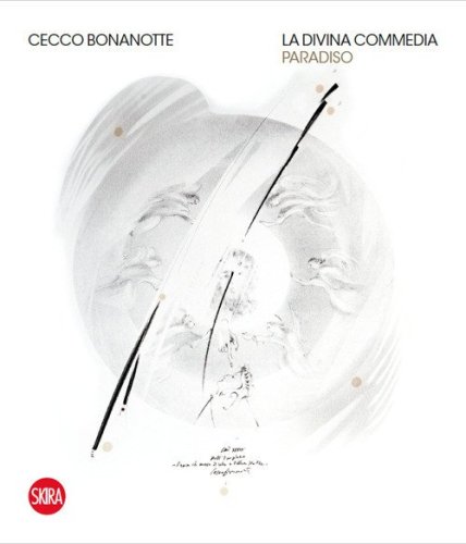 Cecco Bonanotte. La Divina Commedia. Paradiso. Ediz. italiana e inglese