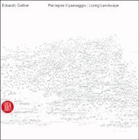 Edoardo Gellner - Percepire il paesaggio&shy;Living Landscape