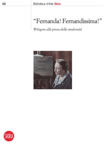 Fernanda! Fernandissima! Wittgens alla prova della modernit&agrave;