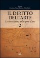 Il diritto dell'arte. Vol. 2: La circolazione delle opere d'arte. - La circolazione delle opere d'arte