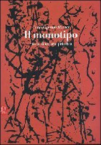 Il monotipo - Storia di un'arte pittorica