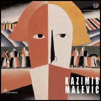 Kazimir Malevic - Oltre l'astrazione. Oltre la figurazione