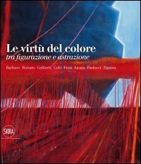 Le virt&ugrave; del colore tra figurazione e astrazione