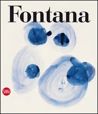 Lucio Fontana. Catalogo ragionato dell'opera su carta. Ediz. italiana e inglese