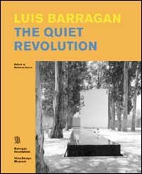 Luis Barragan - The quiet revolution