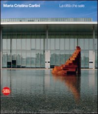 Maria Cristina Carlini - La citt&agrave; che sale