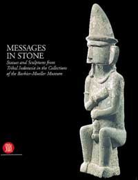 Messaggi di pietra - Monumenti e sculture in pietra dell'Indonesia dalle collezioni del Museo Barbier-Mueller. Ediz. inglese