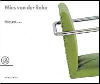 Mies van der Rohe - Architecture and design in Stuttgart, Barcelona, Brno. Ediz. inglese