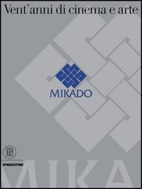Mikado - Vent'anni di cinema e arte