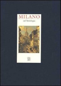 Milano - Un'antologia