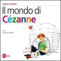 Il mondo di C&eacute;zanne - Scopri e colora
