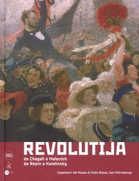 Revolutija. Da Chagall a Malevich, da Repin a Kandinsky. Capolavori dal Museo di Stato Russo, San Pietroburgo