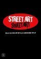 Street Art Sweet Art - dalla cultura hip hop alla generazione pop up