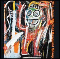 The Jean-Michel Basquiat Show - Catalogo della mostra (Milano, 19 settembre 2006-28 gennaio 2007). Ediz. italiana e inglese