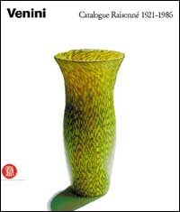 Venini - Catalogo ragionato 1921-1986. Ediz. francese
