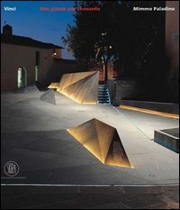 Vinci - Una piazza per Leonardo. Il nuovo ingresso al Museo Leonardiano