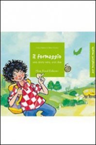 Il formaggio. Una storia vera, anzi due