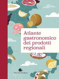 Atlante gastronomico prodotti regionali