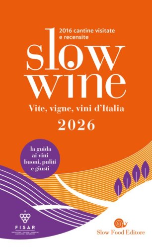Slow wine 2026. Vite, vigne, vini d'Italia