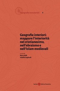 Geografie interiori: mappare l'interiorità nel cristianesimo, nell'ebraismo e nell'islam medievali